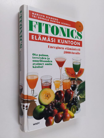 Marilyn Diamond : Fitonics : elämäsi kuntoon