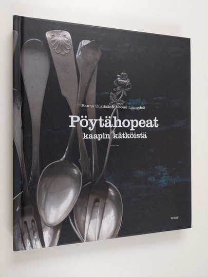 Hanna Uusitalo : Pöytähopeat kaapin kätköistä