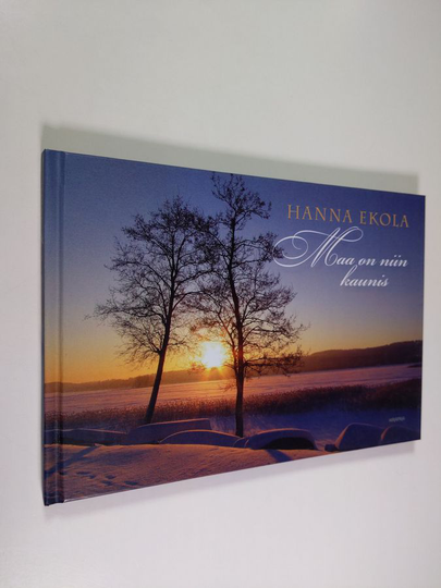 Hanna Ekola : Maa on niin kaunis
