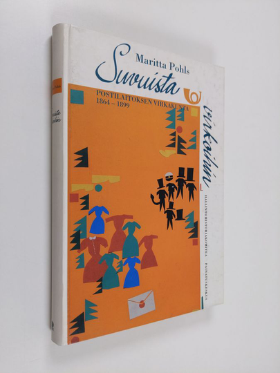 Maritta Pohls : Suvuista virkoihin : postilaitoksen virkakunta 1864-1899