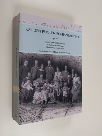 Gabriel ym. Bladh (toim.) : Kahden puolen Pohjanlahtea 1, Ihmisiä, yhteisöjä ja aatteita Ruotsissa ja Suomessa 1500-luvulta 1900-luvulle