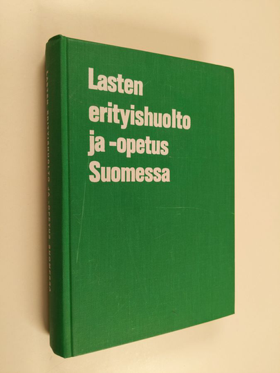 Kyllikki Raitasuo (toim.) : Lasten erityishuolto ja -opetus Suomessa