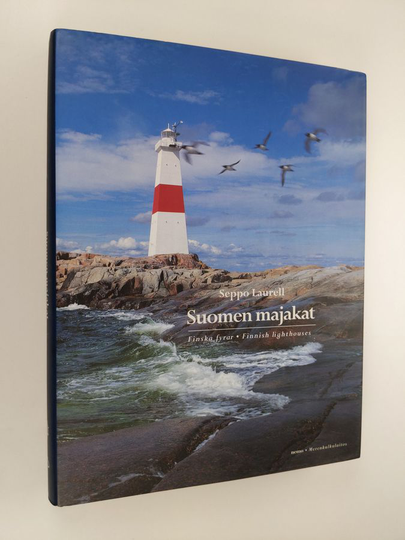 Seppo Laurell : Suomen majakat = Finska fyrar = Finnish lighthouses