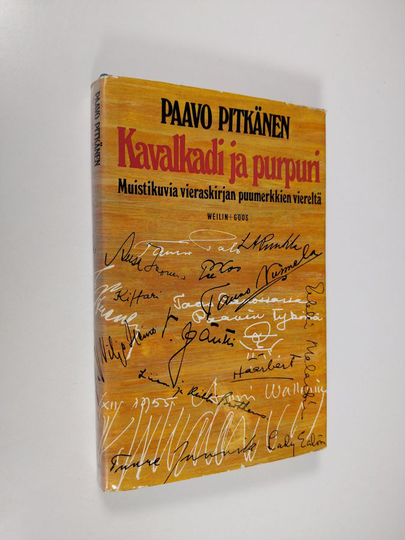 Paavo Pitkänen : Kavalkadi ja purpuri : muistikuvia vieraskirjan puumerkkien viereltä