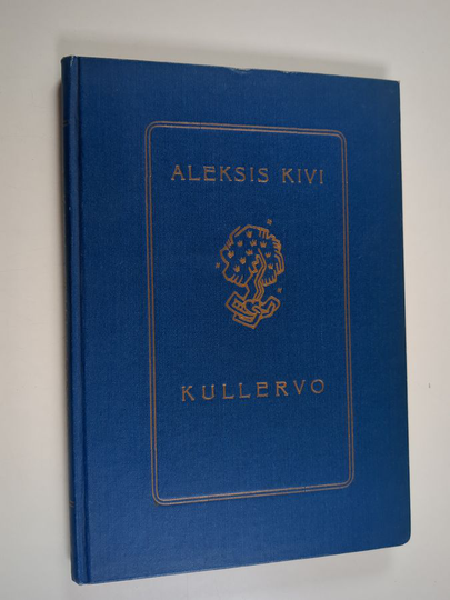 Aleksis Kivi : Kullervo : näytelmä viidessä näytöksessä