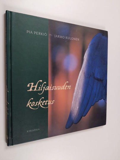 Pia Perkiö : Hiljaisuuden kosketus