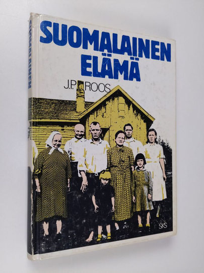 J. P. Roos : Suomalainen elämä : tutkimus tavallisten suomalaisten elämäkerroista