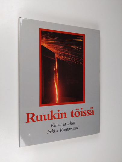 Pekka Kautovaara : Ruukin töissä