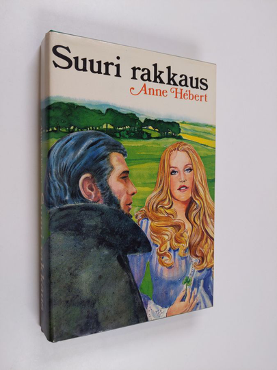 Anne Hebert : Suuri rakkaus
