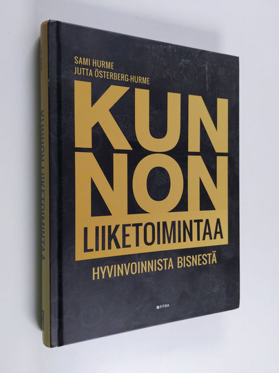 Jutta Österberg-Hurme ym. : Kunnon liiketoimintaa : hyvinvoinnista bisnestä