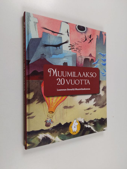 Muumilaakso 20 vuotta : luonnon ihmeitä Muumilaaksossa