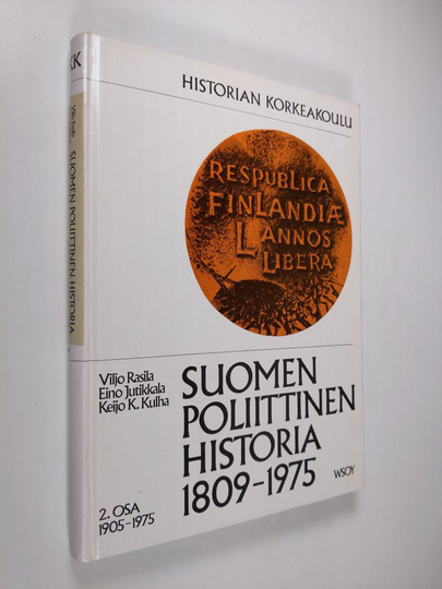 Viljo ym. Rasila : Suomen poliittinen historia 1809-1975 2 osa, Vuodet 1905-1975