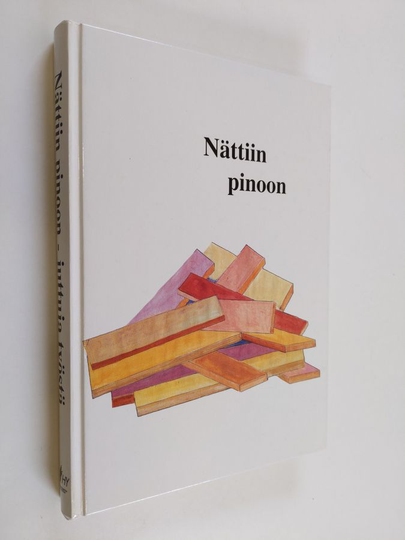 Elina ym. Ala-Sankola : Nättiin pinoon : Työn uudet jutut -kilpailun satoa