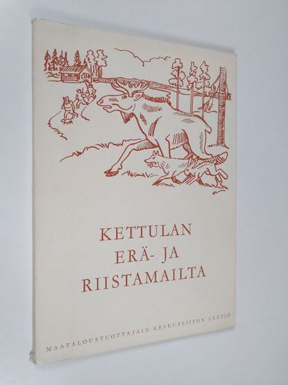 Lauri Suoja : Kettulan erä- ja riistamailta