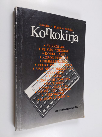 Eero Kasanen ym. : Korkokirja - korkolaki, viivästyskorko, korkolasku, koron perintä ...