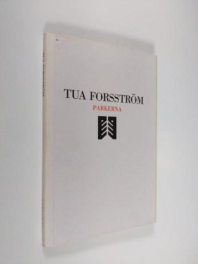 Tua Forsström : Parkerna