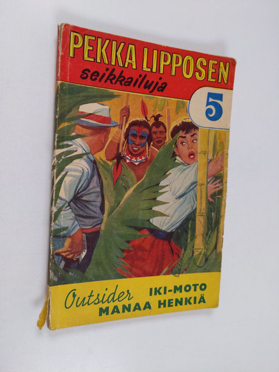 Outsider : Pekka Lipposen seikkailuja - Iki-Moto manaa henkiä