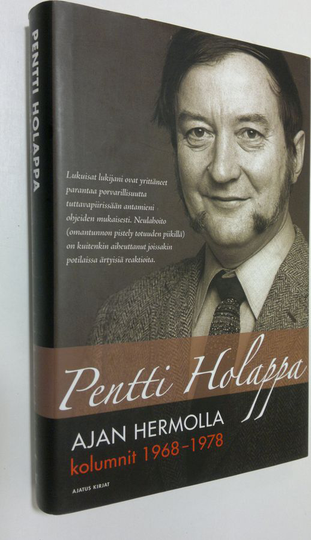 Pentti Holappa : Ajan hermolla : kolumnit 1968-1978