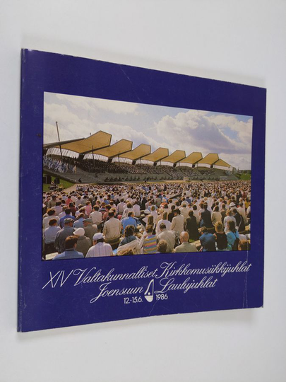 XIV Valtakunnalliset kirkkomusiikkijuhlat 12.-15.6.1986 ; Joensuun laulujuhlat 12.-15.6.1986