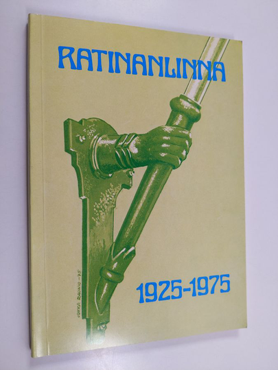 Artturi Tienari : Ratinanlinna 1925-1975