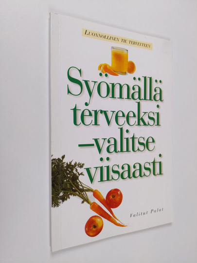 Olli Simonen : Syömällä terveeksi : valitse viisaasti