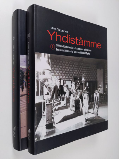 Oiva Turpeinen : Yhdistämme 1-2 : 200 vuotta historiaa - haasteena tulevaisuus Lennätinlaitoksesta Telecom Finland Oy:ksi