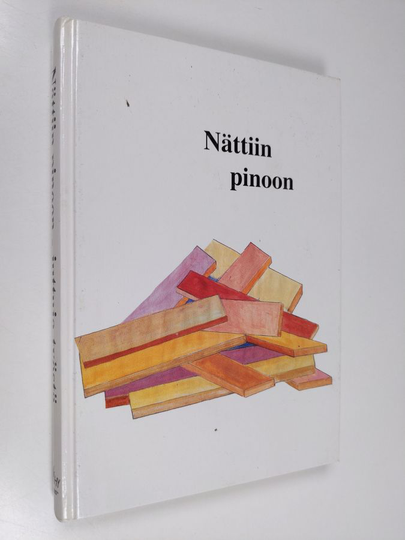 Elina ym. Ala-Sankola (toim.) : Nättiin pinoon : Työn uudet jutut -kilpailun satoa