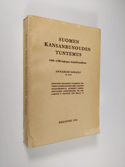 Annamari Sarajas : Suomen kansanrunouden tuntemus : 1500-1700-lukujen kirjallisuudessa