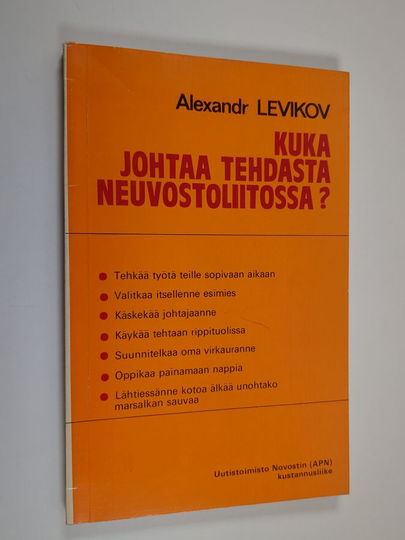 Aleksandr Levikov : Kuka johtaa tehdasta Neuvostoliitossa?