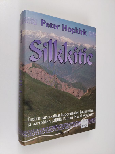 Peter Hopkirk : Silkkitie