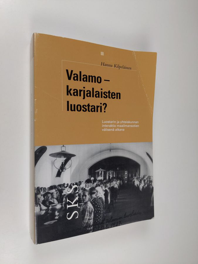 Hannu Kilpeläinen : Valamo - karjalaisten luostari : luostarin ja yhteiskunnan interaktio maailmansotien välisenä aikana