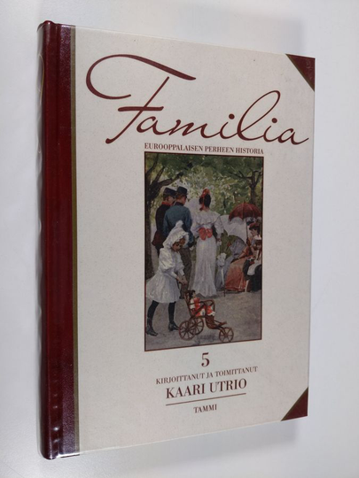 Kaari Utrio : Familia 5 : eurooppalaisen perheen historia, Lapsen vuosisata : 1800-luku