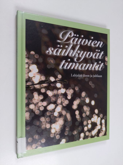 Katariina Yliruusi : Päivien säihkyvät timantit : lahjaksi iloon ja juhlaan