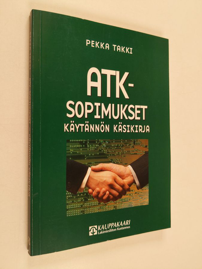 Pekka Takki : Atk-sopimukset : käytännön käsikirja