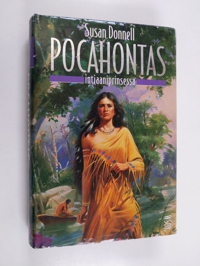 Susan Donnell : Pocahontas : intiaaniprinsessa
