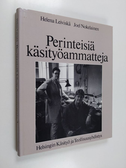 Helena Leiviskä ym. : Perinteisiä käsityöammatteja 2