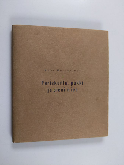 Kari Hotakainen : Pariskunta, pukki ja pieni mies