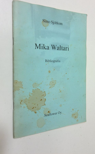 Simo Sjöblom : Mika Waltari - Bibliografia