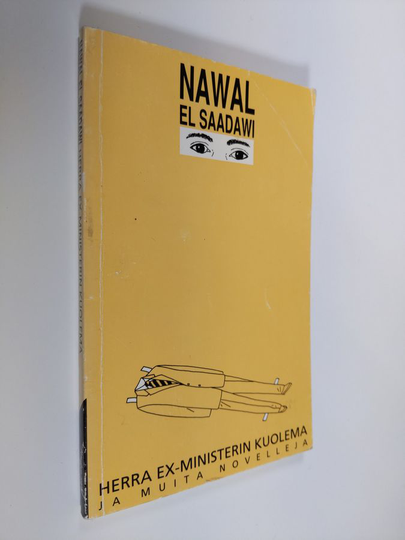 Nawal el Sa'dawi : Herra ex-ministerin kuolema ja muita novelleja