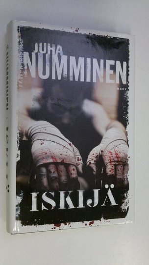 Juha Numminen : Iskijä : rikosromaani