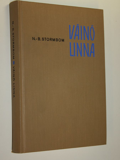 N.-B Stormbom : Väinö Linna : kirjailijan tie