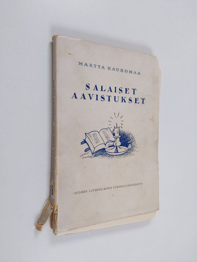 Martta Kaukomaa : Salaiset aavistukset : uskonnollisia runoja