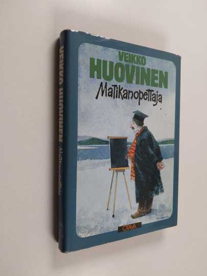 Veikko Huovinen : Matikanopettaja : littlejuttuja eri aihelmista
