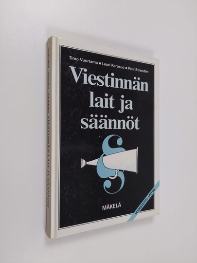 Timo Vuortama : Viestinnän lait ja säännöt
