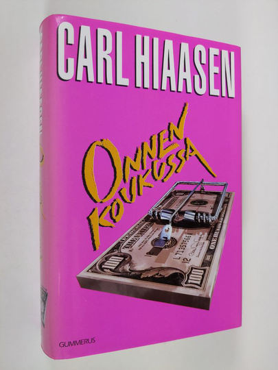 Carl Hiaasen : Onnen koukussa