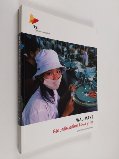 Nelson Lichtenstein (toim.) : Wal-Mart : globalisaation kova ydin
