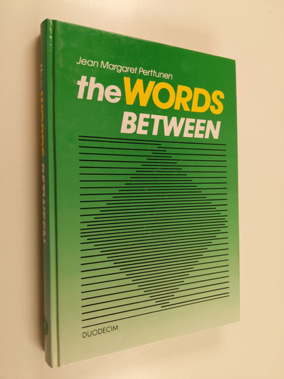 Jean Margaret Perttunen : The words between : a handbook for scientists needing English, with examples mainly from biology and medicine