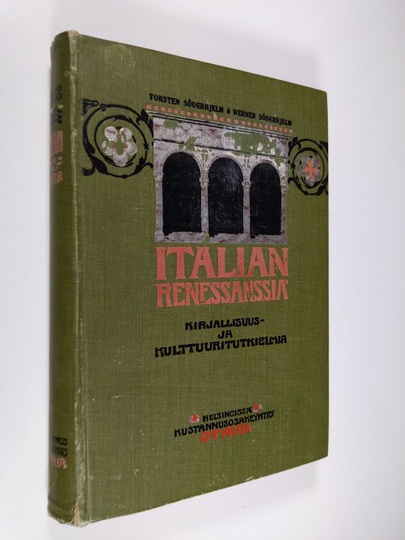 Torsten Söderhjelm : Italian renesanssia : kirjallisuus- ja kulttuuritutkielmia