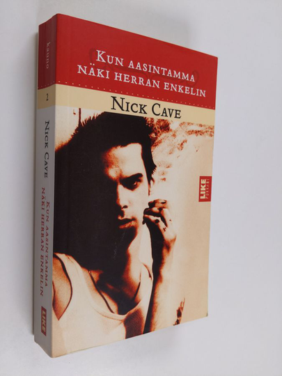 Nick Cave : Kun aasintamma näki Herran enkelin