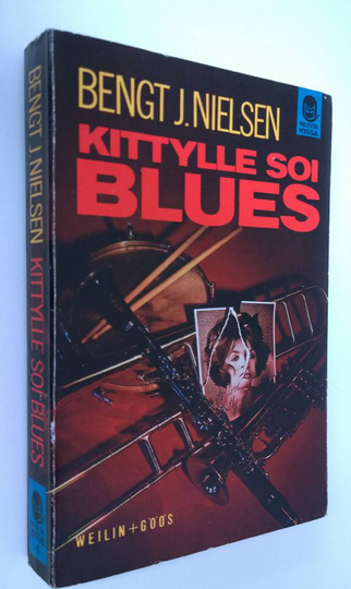 Bengt J. Nielsen : Kittylle soi blues : salapoliisiromaani